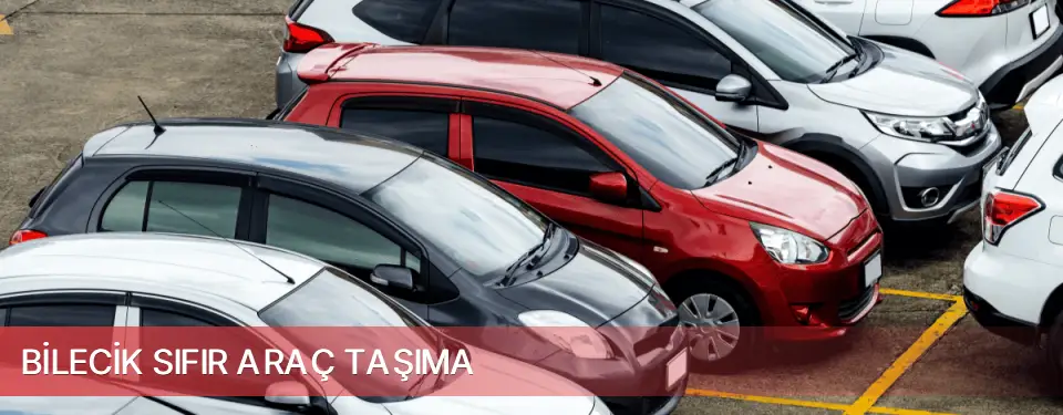 Bilecik İli Sıfır Araç Taşıma